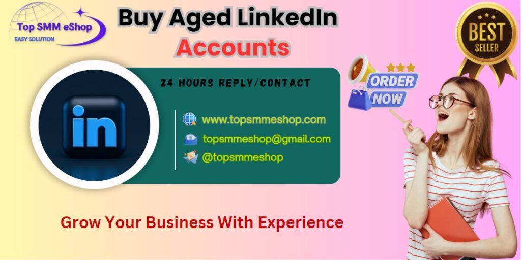 Buy aged LinkedIn accounts