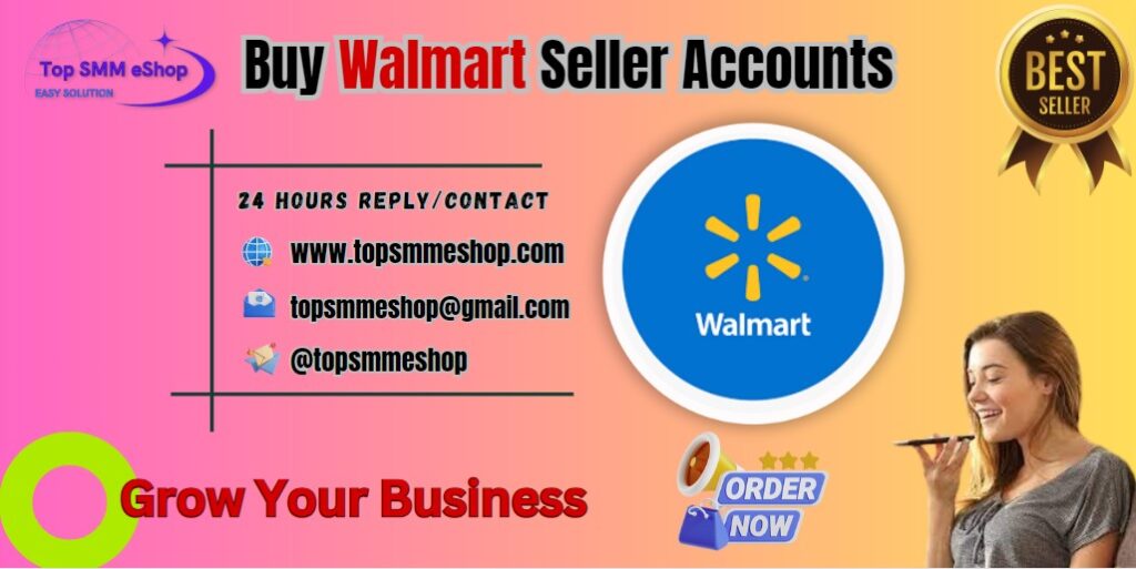 Buy Walmart Seller Accounts